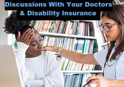Discussions With Your Doctors and Disability Insurance